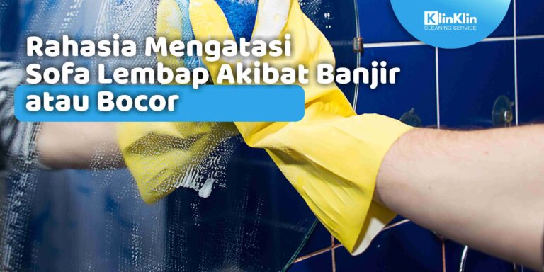 Rahasia Mengatasi Sofa Lembap Akibat Banjir atau Bocor