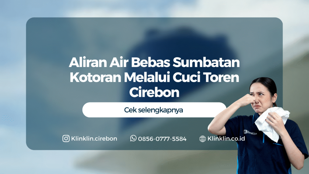 Aliran Air Bebas Sumbatan Kotoran Melalui Cuci Toren Cirebon