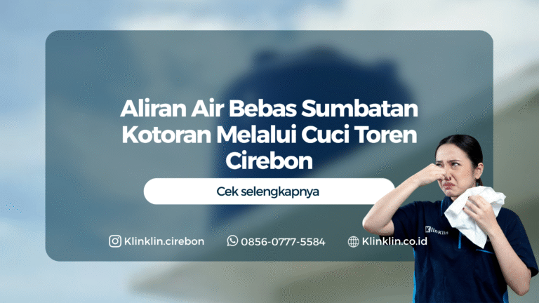 Aliran Air Bebas Sumbatan Kotoran Melalui Cuci Toren Cirebon