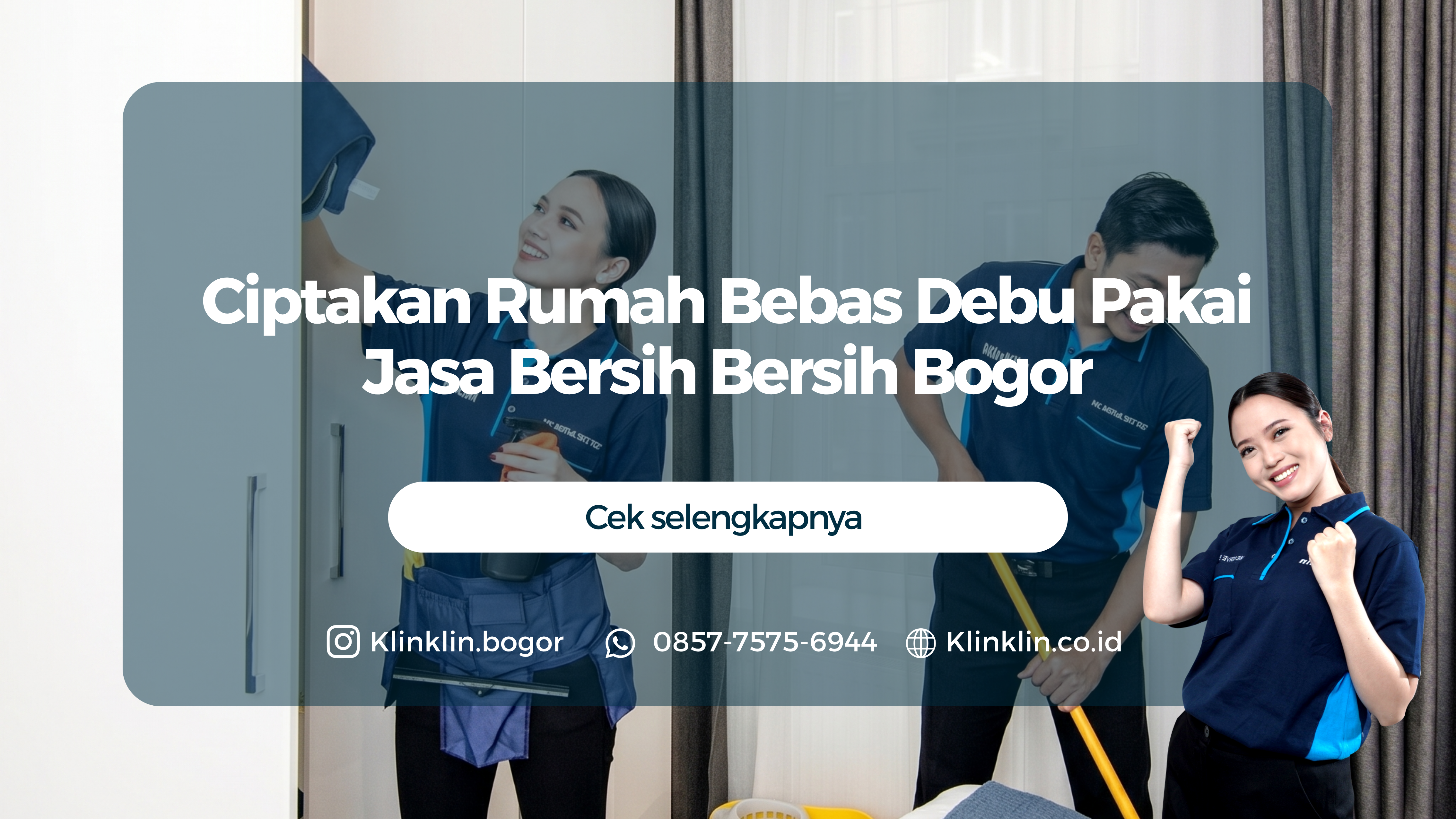 Ciptakan Rumah Bebas Debu Pakai Jasa Bersih Bersih Bogor