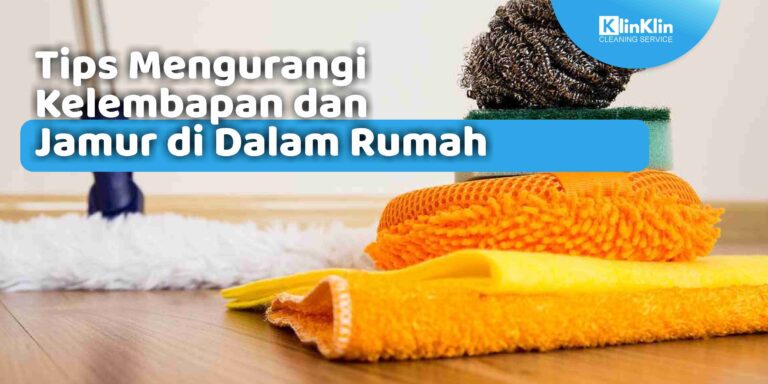 Tips Mengurangi Kelembapan dan Jamur di Dalam Rumah