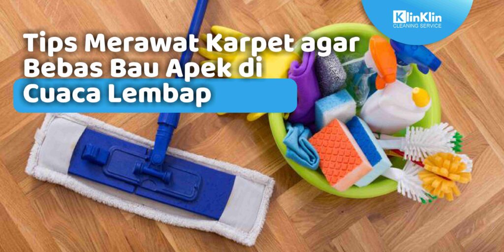 Tips Merawat Karpet agar Bebas Bau Apek di Cuaca Lembap
