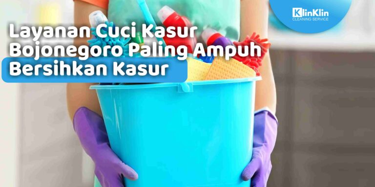 Layanan Cuci Kasur Bojonegoro Paling Ampuh Bersihkan Kasur