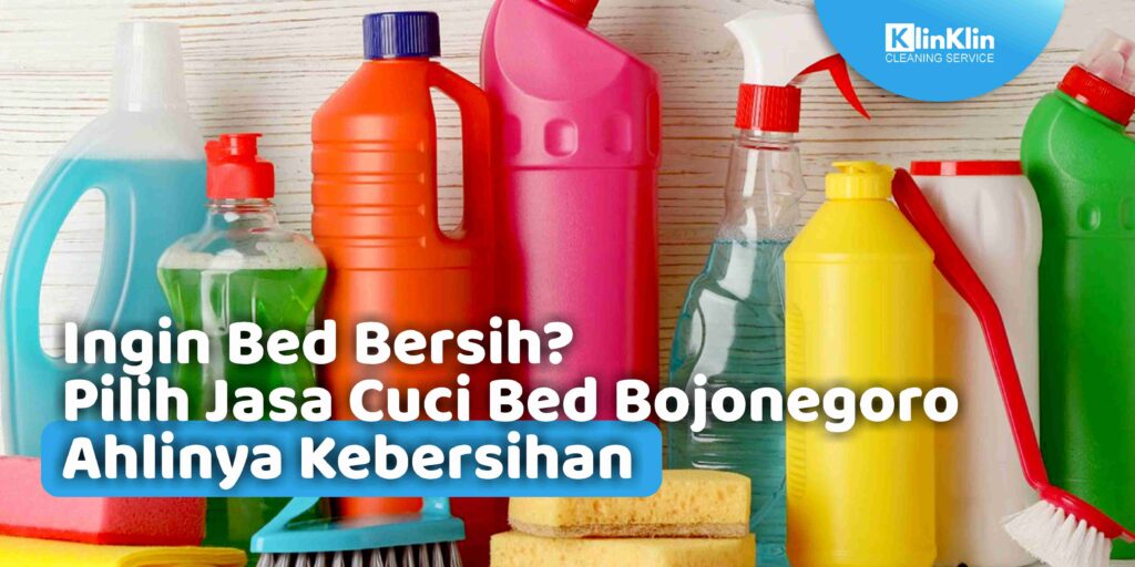 Ingin Bed Bersih? Pilih Jasa Cuci Bed Bojonegoro Ahlinya Kebersihan