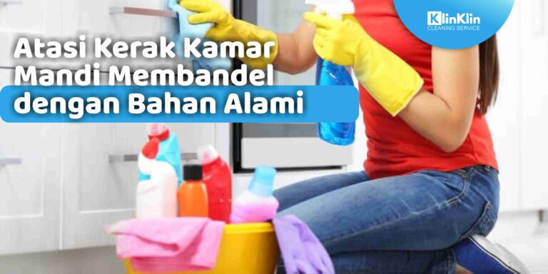 Atasi Kerak Kamar Mandi Membandel dengan Bahan Alami