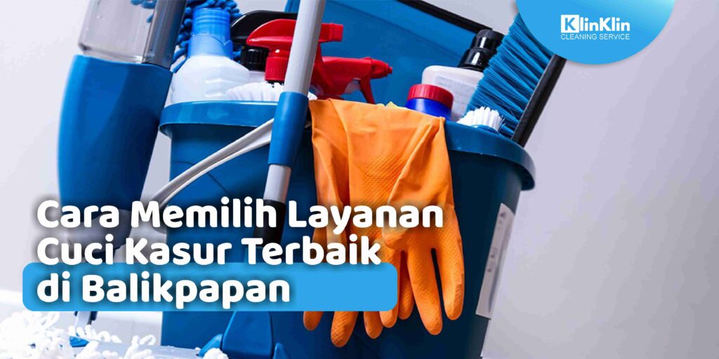 Cara Memilih Layanan Cuci Kasur Terbaik di Balikpapan
