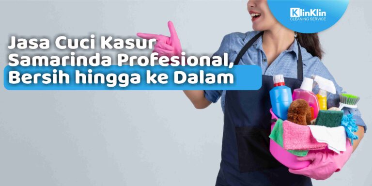 Jasa Cuci Kasur Samarinda Profesional, Bersih hingga ke Dalam